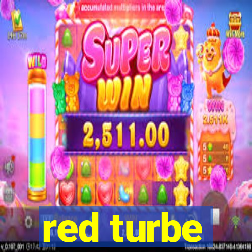 red turbe